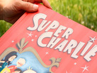 Super Charlie El primer libro para niños de  Camilla Läckberg  